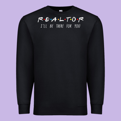 Realtor I'll Be There For You Long Sleeve Premium Sweatshirt Designed By Pixelwave
