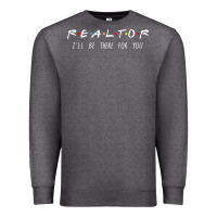 Charcoal Heather realtor i'll be there for you long sleeve Premium Sweatshirt - PixelWave