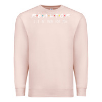 Pale Pink realtor i'll be there for you long sleeve Premium Sweatshirt - PixelWave