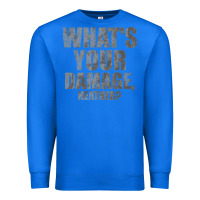 True Royal what's your damage, heather   heathers Premium Sweatshirt - PixelWave