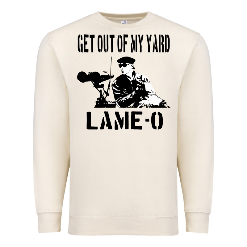 Get Out Of My Yard Lame O The Burbs Quote The Burbs Premium Sweatshirt by Craftify | Teevron