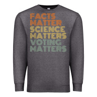 Charcoal Heather facts matter science matters voting matters liberal democrat t shirt c Premium Sweatshirt - Craftify