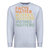 Heather Grey facts matter science matters voting matters liberal democrat t shirt c Premium Sweatshirt - Craftify
