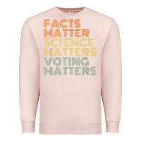 Pale Pink facts matter science matters voting matters liberal democrat t shirt c Premium Sweatshirt - Craftify