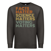 Smoke facts matter science matters voting matters liberal democrat t shirt c Premium Sweatshirt - Craftify