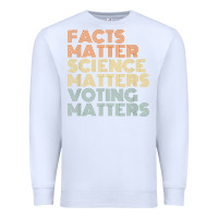 White facts matter science matters voting matters liberal democrat t shirt c Premium Sweatshirt - Craftify