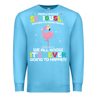 Ocean Blue people should seriously stop expecting normal from me Premium Sweatshirt - Craftify