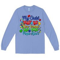 Colony Blue my child may be non verbal but this papa ain't Long Sleeve Tee - LillyAllenDesigns