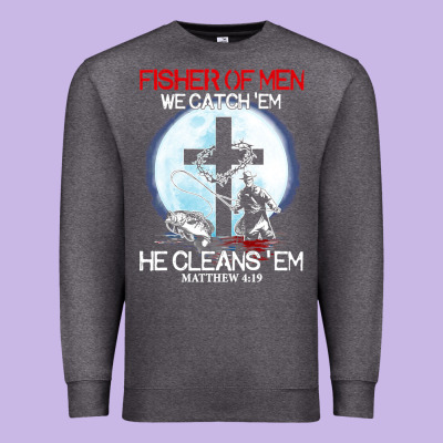 Fisher Of Men We Catch  Em He Cleans  Em Matthew 4 19 Premium Sweatshirt Designed By Craftify