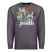 With God All Things Are Possible  Religious Butterfly Art Premium Sweatshirt | Teevron