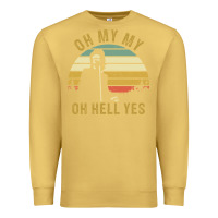 Antique Gold oh my my oh hell yes petty funny music fans gifts Premium Sweatshirt - InspiraDesign