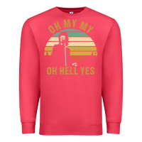 Cardinal oh my my oh hell yes petty funny music fans gifts Premium Sweatshirt - InspiraDesign