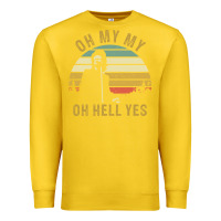 Lemon oh my my oh hell yes petty funny music fans gifts Premium Sweatshirt - InspiraDesign