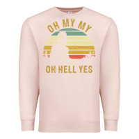 Pale Pink oh my my oh hell yes petty funny music fans gifts Premium Sweatshirt - InspiraDesign