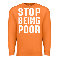 Carrot stop being poor Premium Sweatshirt - InspiraDesign