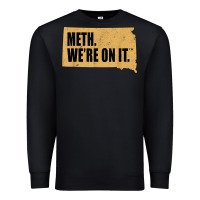 Black mens meth we're on it south dakota anti drugs campaign vintage t shirt Premium Sweatshirt - ArtChic