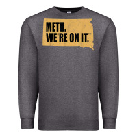 Charcoal Heather mens meth we're on it south dakota anti drugs campaign vintage t shirt Premium Sweatshirt - ArtChic