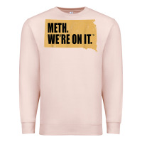Pale Pink mens meth we're on it south dakota anti drugs campaign vintage t shirt Premium Sweatshirt - ArtChic