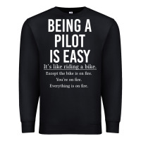 Black Funny Pilot Gift Being A Pilot Is Easy Premium Sweatshirt - ArtChic