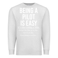 Oatmeal Heather Funny Pilot Gift Being A Pilot Is Easy Premium Sweatshirt - ArtChic