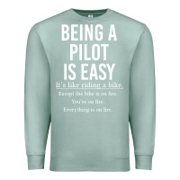 Seafoam Funny Pilot Gift Being A Pilot Is Easy Premium Sweatshirt - ArtChic