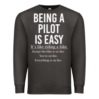 Smoke Funny Pilot Gift Being A Pilot Is Easy Premium Sweatshirt - ArtChic