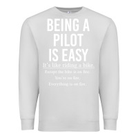 Dove Grey Funny Pilot Gift Being A Pilot Is Easy Premium Sweatshirt - ArtChic
