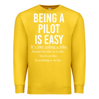 Lemon Funny Pilot Gift Being A Pilot Is Easy Premium Sweatshirt - ArtChic
