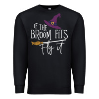 Black if the broom fit fly it Premium Sweatshirt - ArtChic
