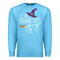 Ocean Blue if the broom fit fly it Premium Sweatshirt - ArtChic
