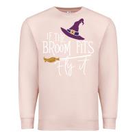 Pale Pink if the broom fit fly it Premium Sweatshirt - ArtChic