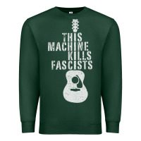 Sports Green This Machine Kills Fascists Premium Sweatshirt - ArtChic