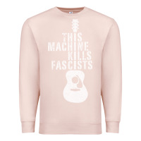 Pale Pink This Machine Kills Fascists Premium Sweatshirt - ArtChic