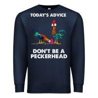 Navy hei hei today's advice don't be a peckerhead Premium Sweatshirt - ArtChic