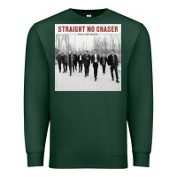 Sports Green Straight No Chaser Social Christmasing Premium Sweatshirt - ArtChic