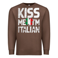 Chestnut Kiss Me I'm Italian Premium Sweatshirt - ArtChic