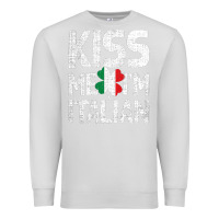 Dove Grey Kiss Me I'm Italian Premium Sweatshirt - ArtChic