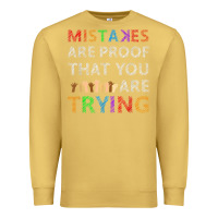 Antique Gold mistakes are proof that you are trying teacher inspirational t shirt Premium Sweatshirt - StudioElite