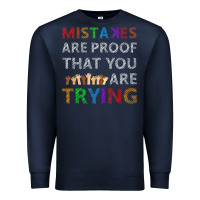 Navy mistakes are proof that you are trying teacher inspirational t shirt Premium Sweatshirt - StudioElite