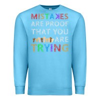 Ocean Blue mistakes are proof that you are trying teacher inspirational t shirt Premium Sweatshirt - StudioElite