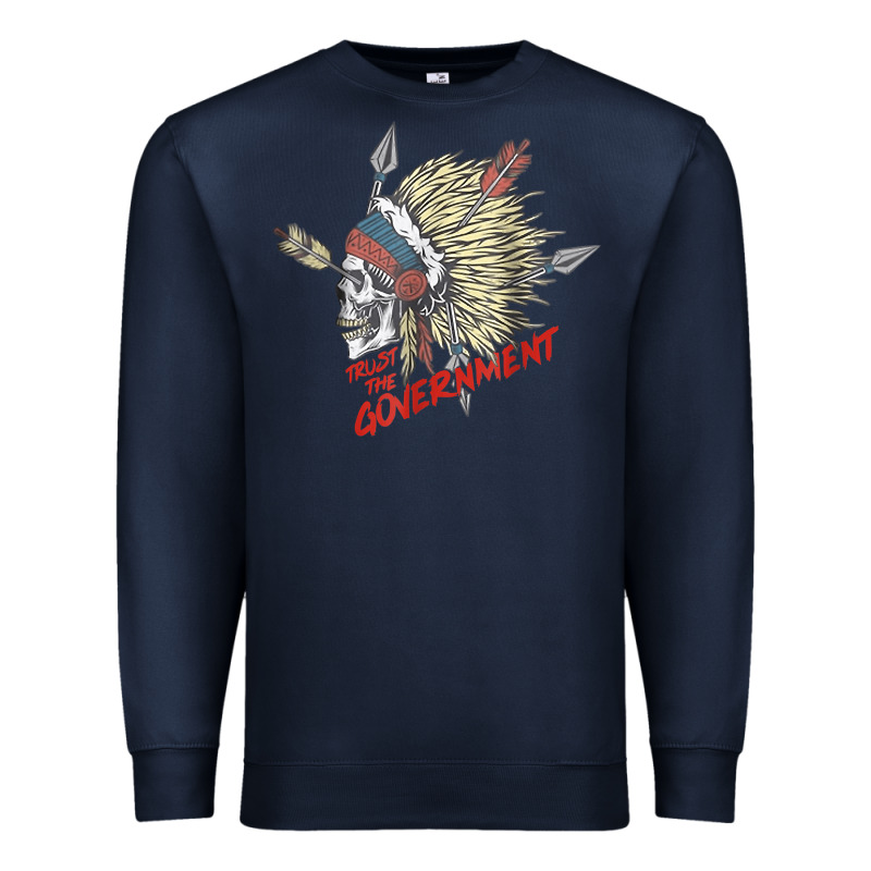 Trust The Government Skull Native American Chief Native T Shirt Premium Sweatshirt by StudioElite | Teevron