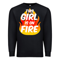 Black This Girl Is On Fire Fierce Lady Woman Power Go Girls Fiery Premium Sweatshirt - StudioElite
