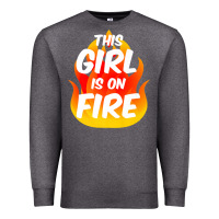 Charcoal Heather This Girl Is On Fire Fierce Lady Woman Power Go Girls Fiery Premium Sweatshirt - StudioElite