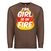Chestnut This Girl Is On Fire Fierce Lady Woman Power Go Girls Fiery Premium Sweatshirt - StudioElite
