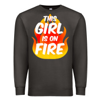 Smoke This Girl Is On Fire Fierce Lady Woman Power Go Girls Fiery Premium Sweatshirt - StudioElite