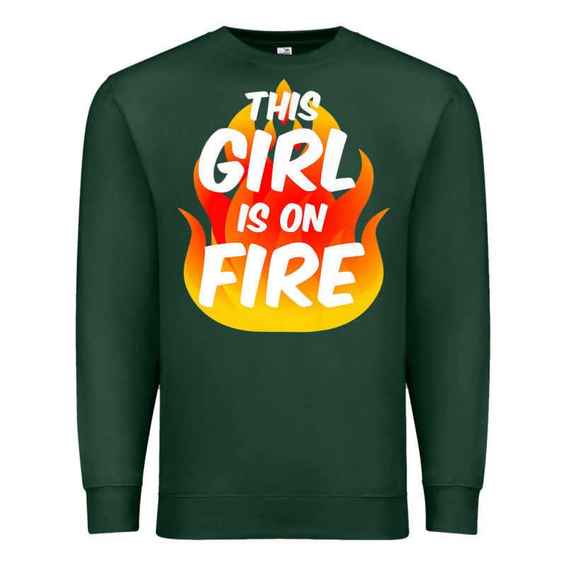 This Girl Is On Fire Fierce Lady Woman Power Go Girls Fiery Premium Sweatshirt by StudioElite | Teevron