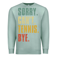 Seafoam sorry can't tennis bye funny vintage retro tennis player t shirt Premium Sweatshirt - StudioElite