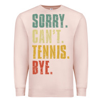 Pale Pink sorry can't tennis bye funny vintage retro tennis player t shirt Premium Sweatshirt - StudioElite