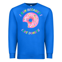True Royal i run because i like donuts Premium Sweatshirt - StudioElite
