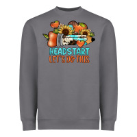 Headstart Let's Do This Heavyweight Sweatshirt | Teevron